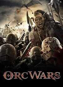 Orc Wars (2013) สงครามออร์คพันธุ์โหด