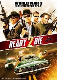 Ready 2 Die (2014) ปล้น…ไม่ยอมตาย