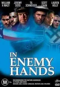In Enemy Hands (2004) ยุทธการดำดิ่งนรก In Enemy Hands (2004) ยุทธการดำดิ่งนรก