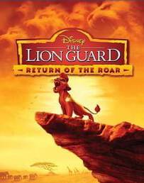 The Lion Guard: Return of the Roar (2016) ไลอ้อนการ์ด ทีมพิทักษ์แดนทระนง: เสียงคำรามที่หวนคืน