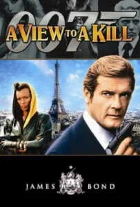 James Bond 007 A View to a Kill (1985) เจมส์ บอนด์ 007 ภาค 14 James Bond 007 A View to a Kill (1985) เจมส์ บอนด์ 007 ภาค 14