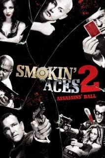 Smokin’ Aces 2: Assassins’ Ball (2010) ดวลเดือด ล้างเลือดมาเฟีย 2: เดิมพันฆ่า ล่าเอฟบีไอ