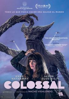 Colossal (2017) คอลอสซาน ทั้งจักรวาลเป็นของเธอ