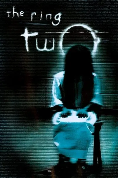 The Ring Two (2005) เดอะริง 2 คำสาปมรณะ The Ring Two (2005) เดอะริง 2 คำสาปมรณะ
