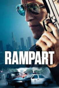 Rampart (2011) โคตรตำรวจอันตราย