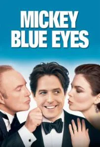 Mickey Blue Eyes (1999) มิคกี้ บลูอายส์ รักไม่ต้องพัก..คนฉ่ำรัก
