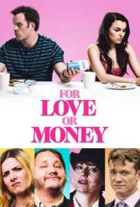 For Love or Money (2019) รักฉันนั้นเพื่อ…ใคร