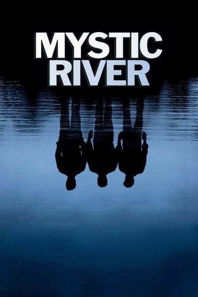 Mystic River (2003) มิสติก ริเวอร์ ปมเลือดฝังแม่น้ำ