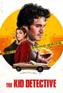 The Kid Detective (2020) คดีฆาตกรรมกับนักสืบจิ๋ว The Kid Detective (2020)
