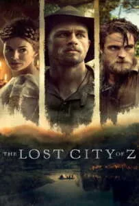 The Lost City of Z (2016) นครลับที่สาบสูญ The Lost City of Z (2016) นครลับที่สาบสูญ