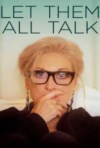 Let Them All Talk (2020) สนทนาภาษาชีวิต