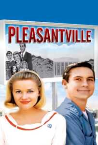 Pleasantville (1998) เมืองรีโมทคนทะลุมิติมหัศจรรย์