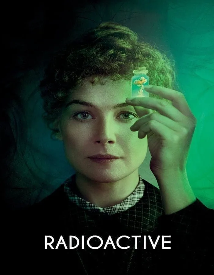 Radioactive (2020) มาดามคูรี ยอดหญิงเรเดียม Radioactive (2020) มาดามคูรี ยอดหญิงเรเดียม