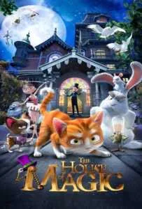 The House of Magic (2013) เหมียวน้อยพิทักษ์บ้านมายากล The House of Magic (2013) เหมียวน้อยพิทักษ์บ้านมายากล