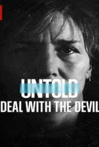 Untold: Deal with the Devil (2021) สัญญาปีศาจ