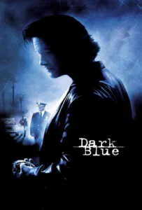 Dark Blue (2002) มือปราบ ห่าม ดิบ เถื่อน Dark Blue (2002) มือปราบ ห่าม ดิบ เถื่อน