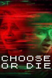 Choose or Die (2022) เลือกหรือตาย