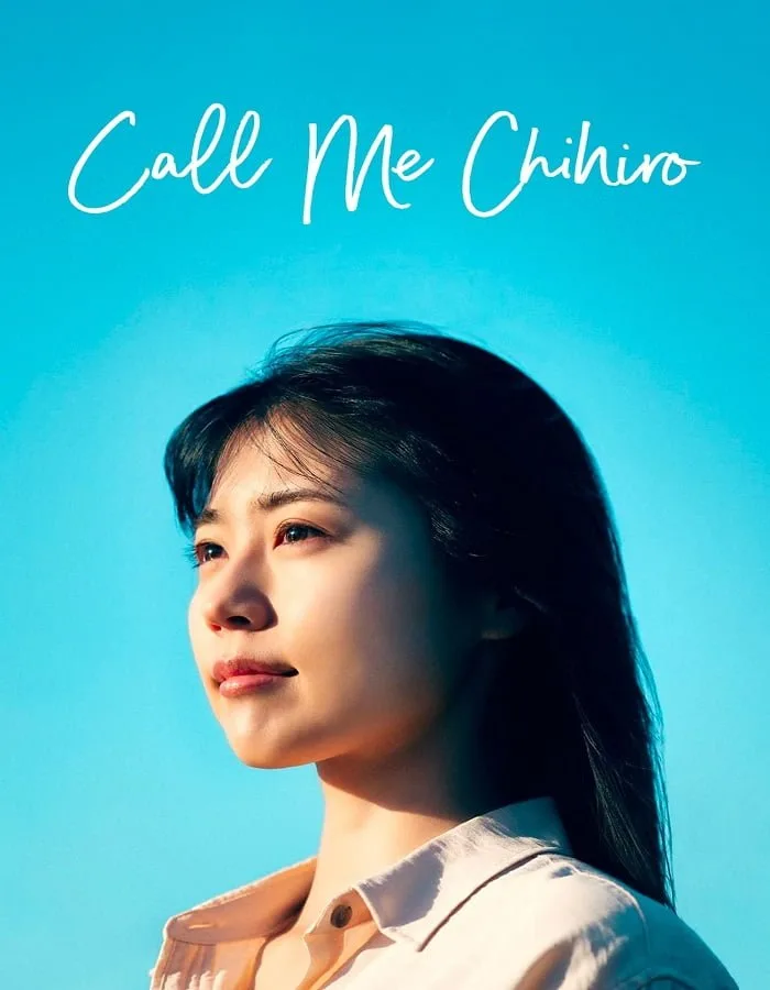 Call Me Chihiro (2023) ฉันชื่อจิฮิโระ Call Me Chihiro (2023) ฉันชื่อจิฮิโระ
