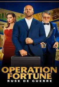 Operation Fortune Ruse de Guerre (2023) ปฏิบัติการระห่ำโคตรคนฟอร์จูน Operation Fortune Ruse de Guerre (2023) ปฏิบัติการระห่ำโคตรคนฟอร์จูน
