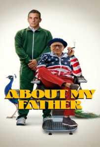 About My Father (2023) ตัวพ่อจะแคร์เพื่อ